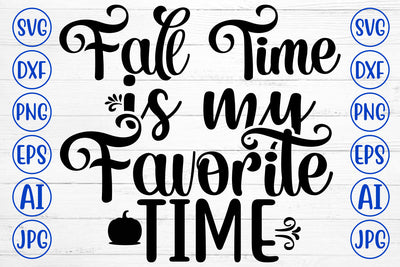 Fall Time Is My Favorite Time SVG SVG Syaman 
