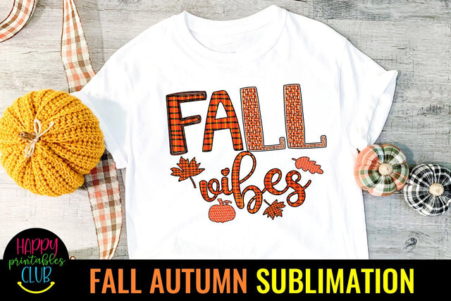 Fall Vibes Autumn Sublimation Design- Fall Sublimation PNG Sublimation Happy Printables Club 