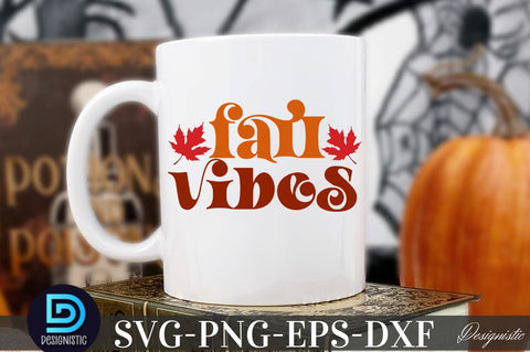 Fall vibes, Fall vibes SVG SVG DESIGNISTIC 