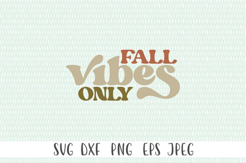 Fall Vibes Only Retro SVG SVG Simply Cutz 