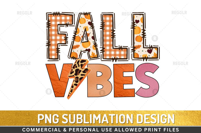 Fall vibes Sublimation Design Sublimation Regulrcrative 