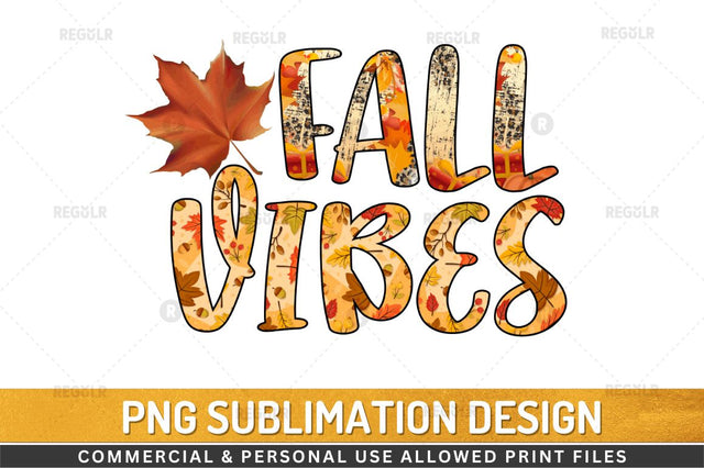 Fall vibes Sublimation Design Sublimation Regulrcrative 