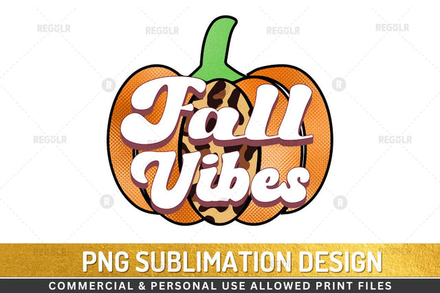 Fall vibes Sublimation Design Sublimation Regulrcrative 