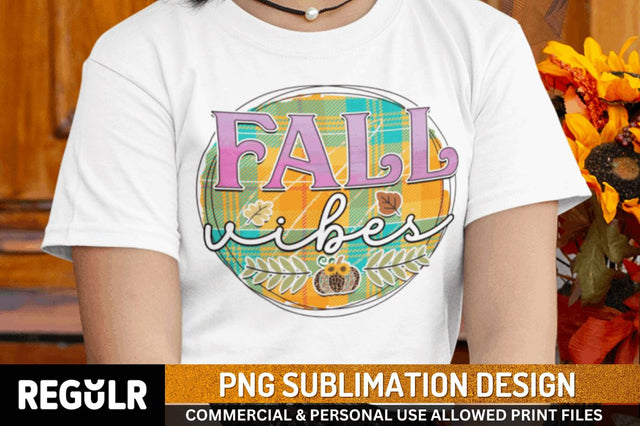 Fall vibes Sublimation PNG, Sublimation Fall Design Sublimation Regulrcrative 