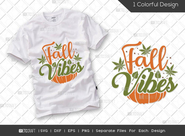 Fall Vibes SVG Cut File | Pumpkin Svg | Fall Leaves Svg | Fall Svg | Thankful Svg | Thanksgiving Svg | Hunting T-shirt Design SVG ETC Craft 