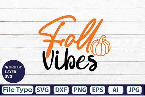 Fall Vibes SVG Cut File SVGs,quotes-and-sayings,food-drink mini-bundles,print-cut,on-sale Clipart Clip Art Sublimation or Vinyl Shirt Design SVG DesignPlante 503 
