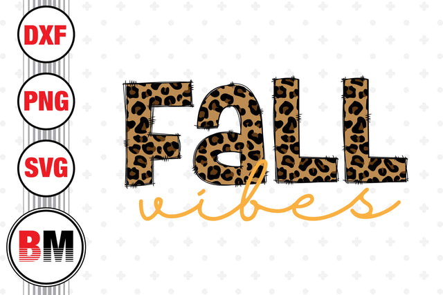 Fall Vibes SVG, PNG, DXF Files SVG BMDesign 