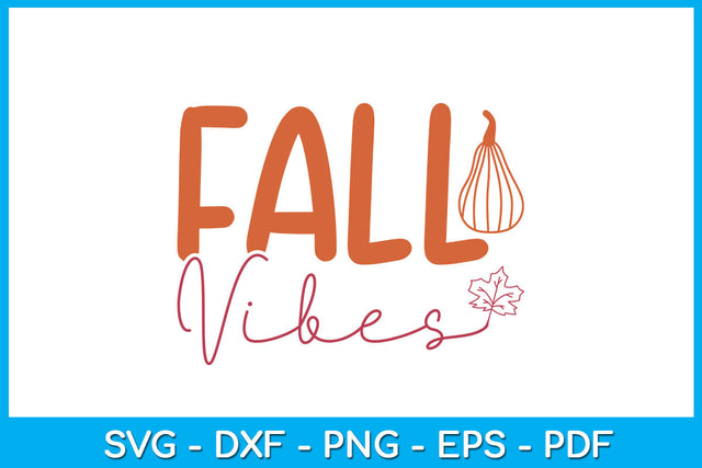 Fall Vibes SVG PNG PDF Cut File SVG Creativedesigntee 