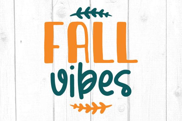 Fall Vibes Svg SVG cricutfilesmg 