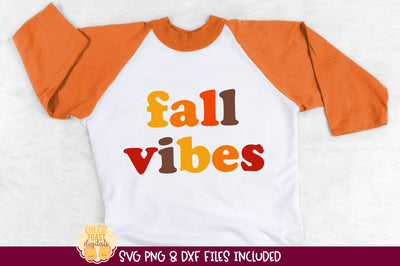 Fall Vibes | Thanksgiving & Autumn SVG File SVG Cheese Toast Digitals 