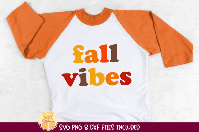 Fall Vibes | Thanksgiving & Autumn SVG File SVG Cheese Toast Digitals 