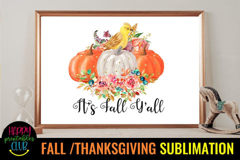 Fall Y'all-Fall Thanksgiving Sublimation Design- Sublimation Sublimation Happy Printables Club 
