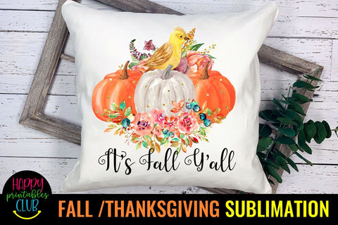 Fall Y'all-Fall Thanksgiving Sublimation Design- Sublimation Sublimation Happy Printables Club 