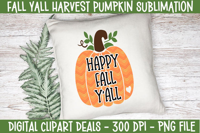 Fall Y'all Pumpkin Sublimation Design - DIY Crafters & Autumn Enthusiasts Sublimation Digital Clipart Deals 