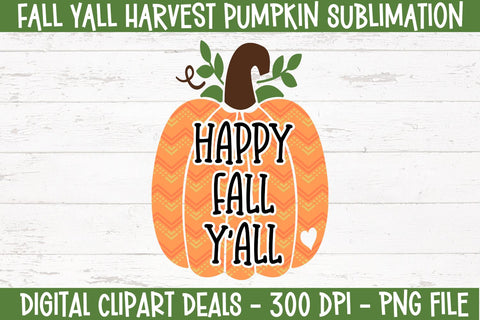 Fall Y'all Pumpkin Sublimation Design - DIY Crafters & Autumn Enthusiasts Sublimation Digital Clipart Deals 