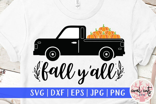 Fall Y'All – Thanksgiving SVG EPS DXF PNG Cutting Files SVG CoralCutsSVG 