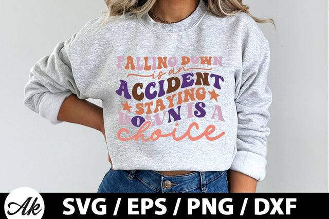 Falling down is an accident staying down is a choice Retro SVG SVG akazaddesign 