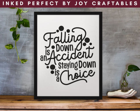 Falling Down Is An Accident Staying Down Is A Choice SVG Inked Perfect 