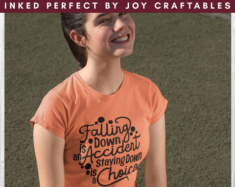 Falling Down Is An Accident Staying Down Is A Choice SVG Inked Perfect 