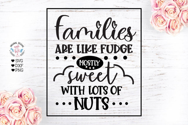 Families are like fudge - Family svg - Family Sublimation SVG Graphic House Design 