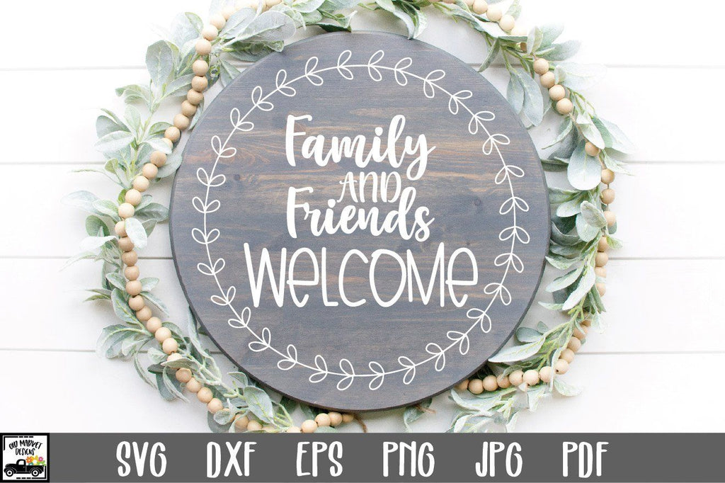 Family and Friends Welcome SVG File | Round Sign SVG File - So Fontsy