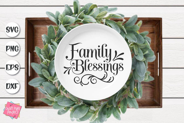 Family Blessings, Thanksgiving Quote, Giving Plate Svg SVG Craft Pixel Perfect 