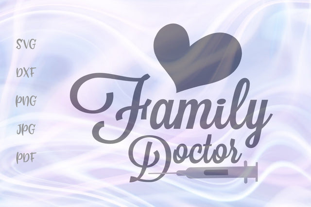 Family Doctor Sign SVG, PNG, DXF, PDF, JPG SVG Digitals by Hanna 