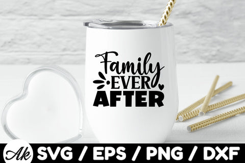 Family ever after svg SVG akazaddesign 