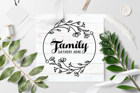 Family gathers here Family SVG Quote cut file Quotes & Sayings SVG Zoya Miller 