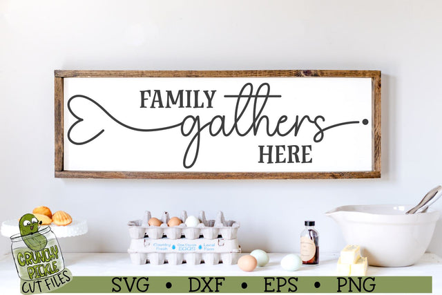 Family Gathers Here SVG File SVG Crunchy Pickle 
