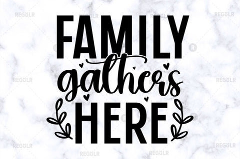 Family gathers here SVG SVG Regulrcrative 