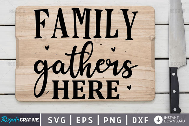 Family gathers here SVG SVG Regulrcrative 