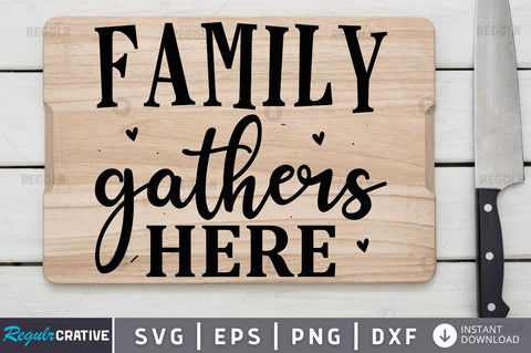 Family gathers here SVG SVG Regulrcrative 