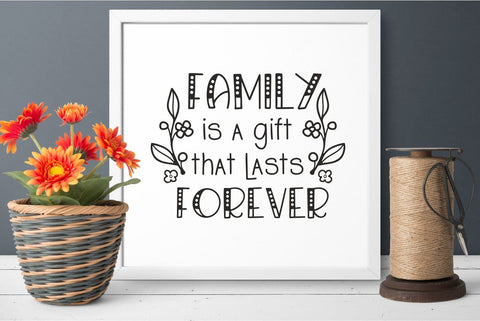 Family is a gift that lasts forever svg Family Quote clipart cut file SVG Zoya Miller 