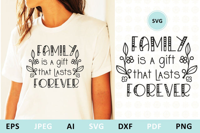 Family is a gift that lasts forever svg Family Quote clipart cut file SVG Zoya Miller 