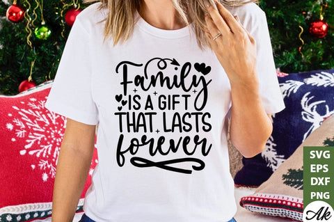 Family is a gift that lasts forever SVG SVG akazaddesign 