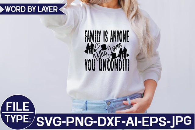 Family is Anyone Who Loves You Unconditi SVG Cut File SVG Studio Innate 