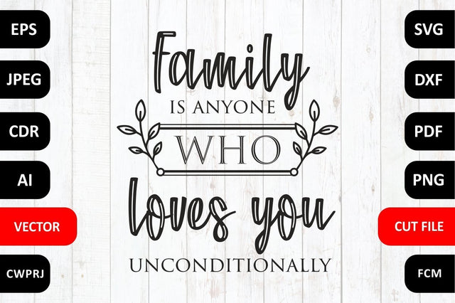 Family is anyone who loves you unconditionally Family SVG Quote cut file SVG Zoya Miller 