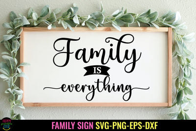 Family is Everything I Family Sign SVG I Farmhouse Sign SVG SVG Happy Printables Club 