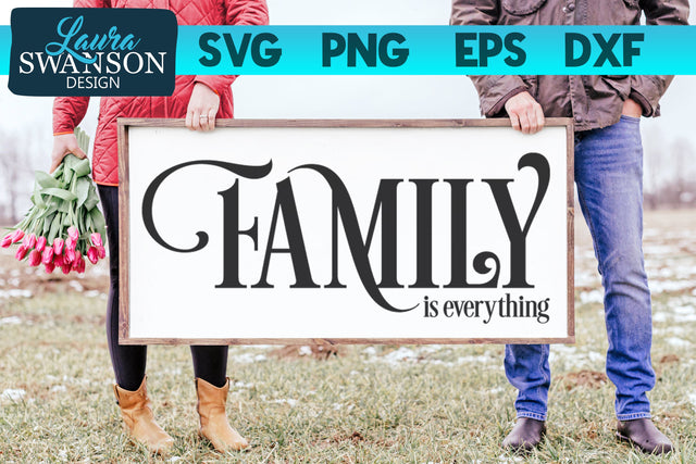 Family is Everything SVG Cut File SVG Laura Swanson Design 