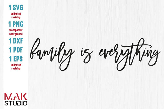 Family is everything svg, Family is everything svg file, Family is everything dxf, Family is everything cut file, Family svg, Farmhouse style svg SVG MAKStudion 