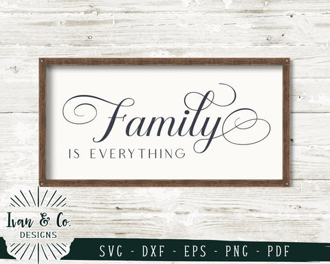 Family is Everything SVG Files | Family | Farmhouse | SVG Quote | Wood Sign SVG (727145870) SVG Ivan & Co. Designs 