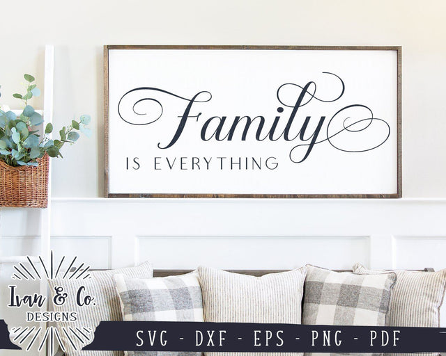 Family is Everything SVG Files | Family | Farmhouse | SVG Quote | Wood Sign SVG (727145870) SVG Ivan & Co. Designs 