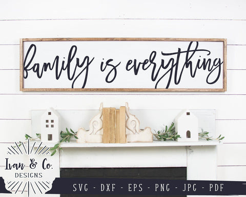 Family is Everything SVG Files | Family | Farmhouse | SVG Quote | Wood Sign SVG (820942770) SVG Ivan & Co. Designs 