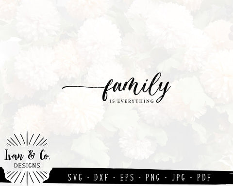 Family is Everything SVG Files | Family | Farmhouse | SVG Quote | Wood Sign SVG (833101254) SVG Ivan & Co. Designs 