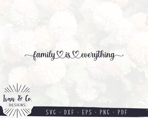 Family is Everything SVG Files | Family SVG | Heart SVG | Commercial Use | Cricut | Silhouette | Cut Files () SVG Ivan & Co. Designs 