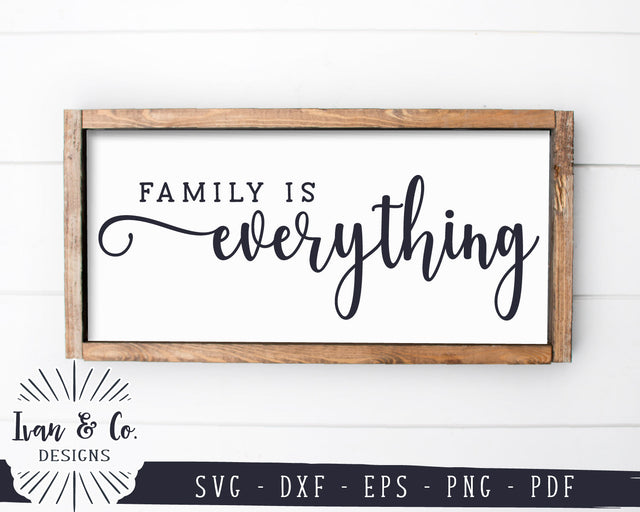 Family is Everything SVG Files | Farmhouse Sign Svg | Svg Quote | Family Sign Svg | Commercial Use | Digital Cut Files (1266938627) SVG Ivan & Co. Designs 