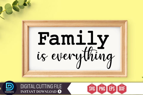 Family is everything SVG SVG DESIGNISTIC 