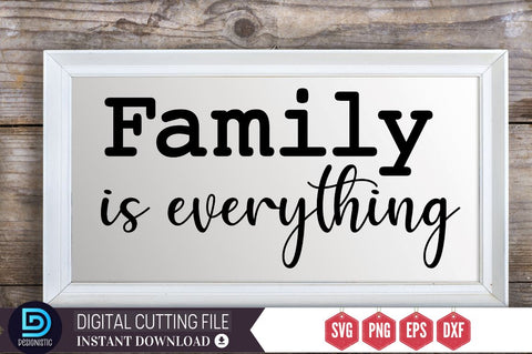 Family is everything SVG SVG DESIGNISTIC 