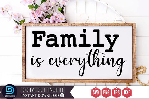 Family is everything SVG SVG DESIGNISTIC 